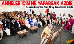 Başkan Genç: “Anneler İçin Ne Yaparsak Azdır, Onların Hakkı Ödenmez”