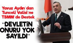 İYİ Parti Trabzon Milletvekili Yavuz Aydın’dan Tunceli Valisi’ne Destek: “Devletin Valisi Değil, Terörün Gölgesi Muhatap