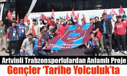 Artvinli Trabzonsporlulardan Anlamlı Proje: Gençler ‘Tarihe Yolculuk’ta