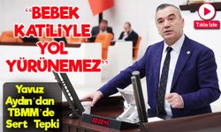 İYİ Parti Trabzon Milletvekili Yavuz Aydın’dan TBMM’de Sert Tepki: “İhanet Senaryosuna Sessiz Kalmayacağız”
