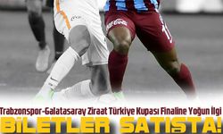 Trabzonspor-Galatasaray Final Maçı 14 Mayıs’ta Gaziantep’te Oynanacak, Biletler Bugün Satışa Çıktı
