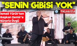 İsmail Türüt’ten Başkan Bünyamin Demir’e Övgü: “Böyle Başkan Görmedim”