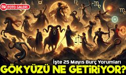 25 Mayıs 2025 Burç Yorumları: Gökyüzü Kime Ne Mesaj Veriyor?