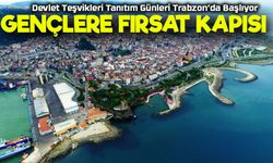 Devlet Teşvikleri Tanıtım Günleri Trabzon’da Başlıyor: Gençlere Fırsat Kapısı