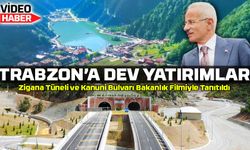 Bakanlık Trabzon'un Hizmet Filmini Yayınladı: Dev Projeler Tek Tek Anlatıldı