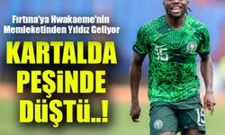 Trabzonspor'a Nwakaeme'nin Memleketinden Bomba Transfer Geliyor; Beşiktaş'ta Peşinde Düştü