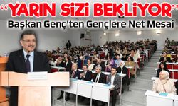 Başkan Genç’ten Gençlere Net Mesaj: “Kendinizi Geleceğe Donanımlı Hazırlayın!”