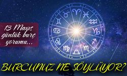 13 Mayıs 2025 Burç Yorumları: Aşk, Para ve Kariyerde Sürpriz Gelişmeler Kapıda!