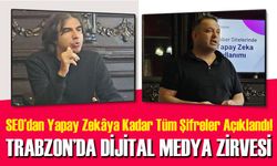 Trabzon’da Dijital Medya Zirvesi: SEO’dan Yapay Zekâya Kadar Tüm Şifreler Açıklandı!