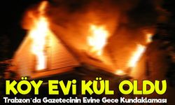 Trabzon’da Gazetecinin Evine Gece Kundaklaması: Gözdağı mı Verilmek İstendi?