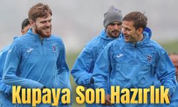 Trabzonspor Final Yolunda Kenetlendi: Kupaya Son Hazırlıklar Sürüyor!