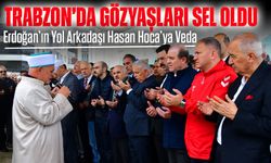 Trabzon’un Gözyaşları Sel Oldu: Erdoğan’ın Yol Arkadaşı Hasan Hoca’ya Veda