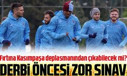 Trabzonspor Kritik Virajda! Kasımpaşa Deplasmanı Bir Derbi Provası Mı?