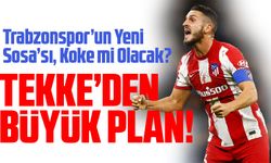 Tekke'nin Yeni Sosa'sı Koke mi Olacak? Trabzonspor’dan Sessiz ve Büyük Plan  TEKKE’DEN BÜYÜK PLAN!