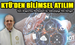 KTÜ’den Bilimsel Atılım: Yapay Zekâ ve Veri Bilimi Merkezleri Kuruldu