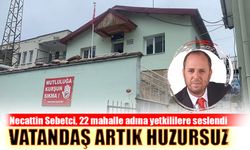 Doğanköy Muhtarı Necattin Sebetci, 22 mahalle adına yetkililere seslendi