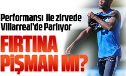 Villarreal’de Parlıyor: 30. Yaşına Girerken Performansı Zirvede Trabzonspor Pişman mı?