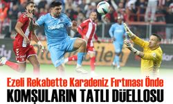 Trabzonspor ile Samsunspor 54. Randevuda! Ezeli Rekabette Fırtına Önde