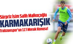 Trabzonspor’un Bodrum 11’i Merak Konusu! Sürpriz İsim Salih Malkoçoğlu