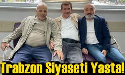 Trabzon Siyaseti Yasta! Şendoğan Sarı Yaylada Hayatını Kaybetti