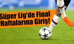 Süper Lig'de Final Haftalarına Giriş! Trabzonspor Prestij İçin Sahada