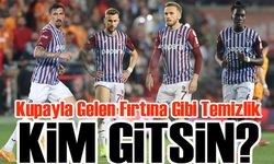 Trabzonspor’da Operasyon Başlıyor! Kupayla Gelen Fırtına Gibi Temizlik