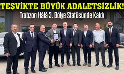 Teşvikte Büyük Adaletsizlik! Trabzon Hâlâ 3. Bölge Statüsünde Kaldı