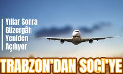 Yıllar Sonra Güzergâh Yeniden Açılıyor. Trabzon’dan Soçi’ye, İlk Uçuş!