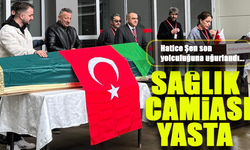 Sağlık Camiası Yasta: Hatice Şen Son Yolculuğuna Uğurlandı