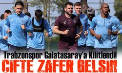 Trabzonspor Galatasaray’a Kilitlendi! 3 Yıllık Hasret Bitsin, çifte zafer gelsin