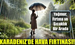 Karadeniz’de Hava Fırtınası! 5 Haziran’da Yağmur, Fırtına ve Sıcaklık Şoku Kapıda