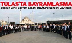 Başkan Genç, TULAŞ Personeliyle Bayramlaştı