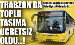Trabzon’da Toplu Taşıma Yağış Nedeniyle Ücretsiz Oldu
