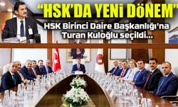 HSK Birinci Daire Başkanlığı’na Turan Kuloğlu Seçildi