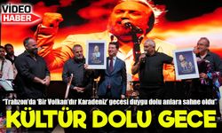 Ortahisar’da “Nazım’dan Kazım’a, Bir Volkan’dır Karadeniz” gecesi