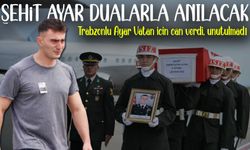 Şehidimiz Ömer Fatih Ayar, Trabzon’da rahmet ve minnetle anılacak
