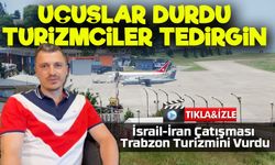 İsrail-İran Çatışması Trabzon Turizmini Vurdu