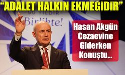 Büyükçekmece Belediye Başkanı Hasan Akgün Tutuklandı: “Adalet Halkın Ekmeğidir”