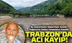 Trabzon’da içme suyu arızasını gidermek istedi, heyelana kapılıp öldü