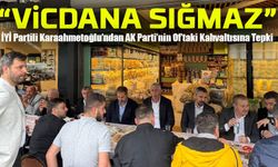 İYİ Partili Karaahmetoğlu’ndan AK Parti’nin Of’taki Kahvaltısına Tepki; " Vicdana Sığmaz"
