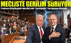 Trabzon Büyükşehir Meclisi'nde 'Terbiyesiz' Tartışması Büyüdü