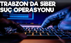 Siber Suçlarla Mücadelede 284 Şüpheli Yakalandı: Trabzon’da da Operasyon