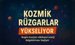 Kozmik Rüzgarlar Yükseliyor! Bugün Burçları Sarsacak Enerji Dalgalanması