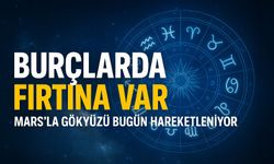 Burçlarda Bugün Fırtına Var! Gökyüzü Mars'la Karışıyor