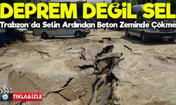 Trabzon’da Selin Ardından Beton Zeminde Çökme: “Deprem Gibi”