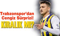 Trabzonspor’dan Cengiz Ünder Sürprizi! Fenerbahçeli Yıldız İçin Kiralama Planı