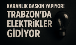 Trabzon’da Elektrikler Gidiyor: Bugün Onlarca Mahallede Karanlık Olacak