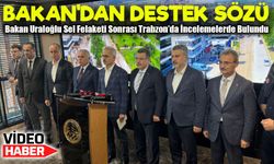 Bakan Uraloğlu Trabzon’da Kriz Merkezinde Durum Değerlendirmesi Yaptı