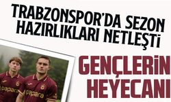Trabzonspor’da Yeni Sezon Hazırlıkları Başlıyor! U19 Yıldızları da Kamp Kadrosunda