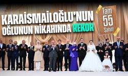 Karaismailoğlu’nun Oğlunun Düğününde Rekor Sayı: Tam 55 Şahit!
